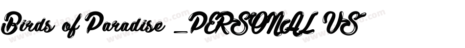 Birds of Paradise _PERSONAL USE ONLY字体转换